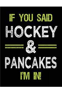 If You Said Hockey & Pancakes I'm In