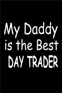 My Daddy Is The Best Day Trader