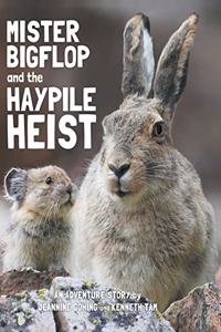 Mister Bigflop and the Haypile Heist