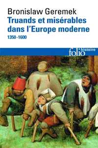 Truands et miserables dans l'Europe 1350-1600