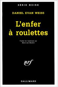 Enfer a Roulettes