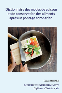 Dictionnaire des modes de cuisson et de conservation des aliments après un pontage coronarien.