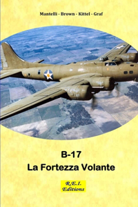 B-17 Flying Fortress - La Fortezza Volante