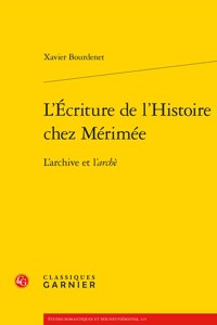 L'Ecriture de l'Histoire Chez Merimee