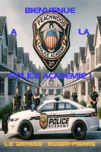 Bienvenue à la Police l'Académie !