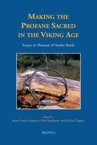 Making the Profane Sacred in the Viking Age