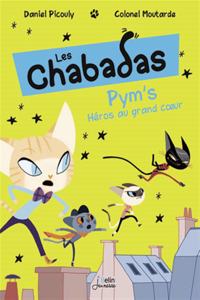 Les Chabada Pym's, heros au grand coeur