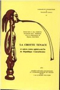 Crotte Tenace Et Autres Contes Ngbaka-Ma'bo de Republique Centrafricaine (Realisation Ceto/Orstom, B. Surugue). Avec La Collaboration de M. Mavode