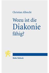 Wozu ist die Diakonie fahig?