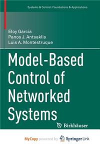 Model-Based Control of Networked Systems