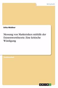 Messung von Marktrisiken mithilfe der Extremwerttheorie. Eine kritische Würdigung