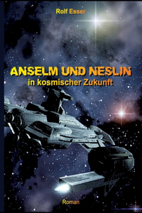 Anselm und Neslin in kosmischer Zukunft