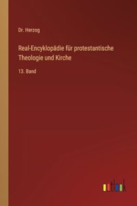 Real-Encyklopädie für protestantische Theologie und Kirche: 13. Band