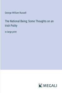 The National Being; Some Thoughts on an Irish Polity