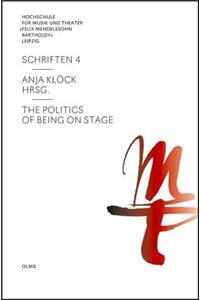 Politics of Being on Stage