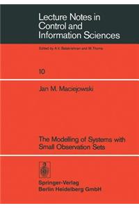 Modelling of Systems with Small Observation Sets