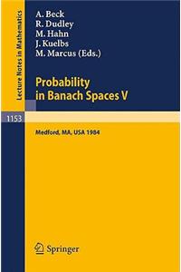 Probability in Banach Spaces V
