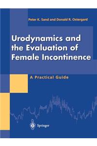 Urodynamics and the Evaluation of Female Incontinence