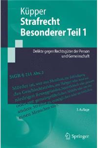 Strafrecht, Besonderer Teil 1: Delikte Gegen Rechtsguter Der Person Und Gemeinschaft