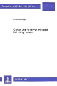 Gehalt Und Form Von Moralitaet Bei Henry James