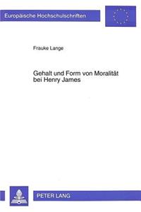 Gehalt und Form von Moralitaet bei Henry James