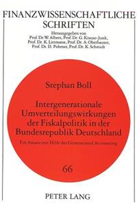 Intergenerationale Umverteilungswirkungen der Fiskalpolitik in der Bundesrepublik Deutschland