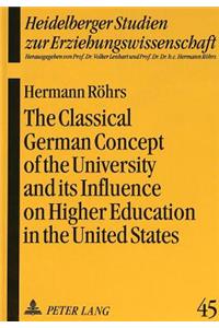 Classical German Concept of the University and Its Influence on Higher Education in the United States