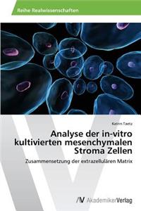 Analyse Der In-Vitro Kultivierten Mesenchymalen Stroma Zellen