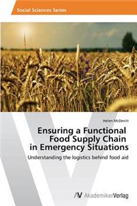 Ensuring a Functional Food Supply Chain in Emergency Situations