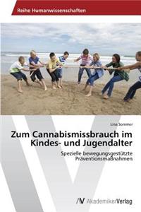 Zum Cannabismissbrauch im Kindes- und Jugendalter