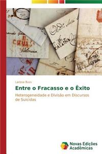 Entre o Fracasso e o Êxito