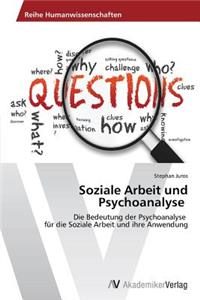 Soziale Arbeit und Psychoanalyse