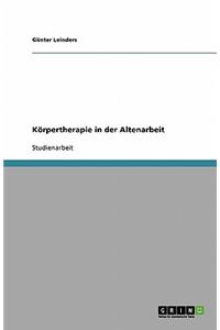 Körpertherapie in Der Altenarbeit