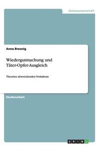 Wiedergutmachung und Täter-Opfer-Ausgleich