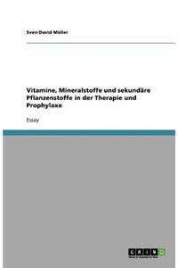 Vitamine, Mineralstoffe und sekundäre Pflanzenstoffe in der Therapie und Prophylaxe