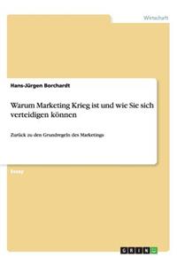 Warum Marketing Krieg ist und wie Sie sich verteidigen können