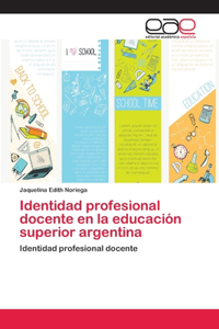 Identidad profesional docente en la educación superior argentina