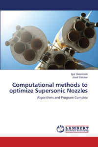 Computational methods to optimize Supersonic Nozzles