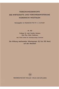 Die Wirkung mechanischer Schwingungen (0,5 bis 100 Hertz) auf den Menschen