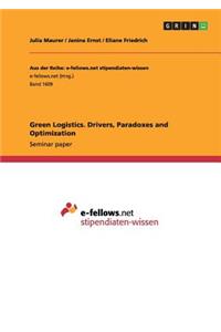 Green Logistics. Drivers, Paradoxes and Optimization