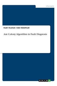 Ant Colony Algorithm in Fault Diagnosis