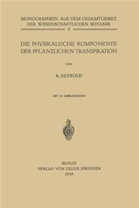 Die Physikalische Komponente Der Pflanzlichen Transpiration