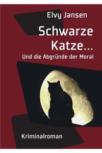 Schwarze Katze...Und die Abgründe der Moral