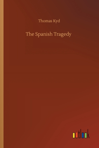 The Spanish Tragedy