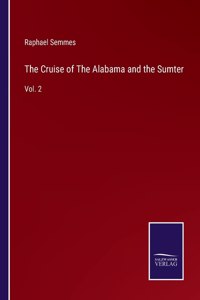 The Cruise of The Alabama and the Sumter