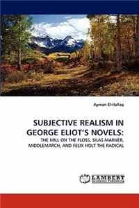 Subjective Realism in George Eliot's Novels