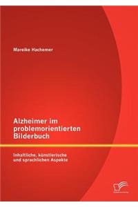 Alzheimer im problemorientierten Bilderbuch