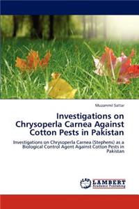 Investigations on Chrysoperla Carnea Against Cotton Pests in Pakistan