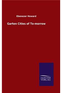 Garten Cities of To-morrow