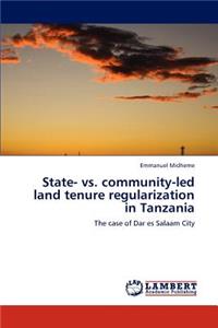 State- vs. Community-Led Land Tenure Regularization in Tanzania